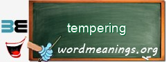 WordMeaning blackboard for tempering